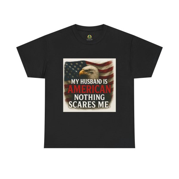 My Husband Is American – Patriotic Unisex T-Shirt | Funny Military Spouse Tee, Independence Day Gift, Fourth of July Outfit