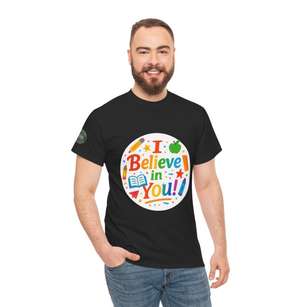 i belive in you Teacher Appreciation Tee - Image 6
