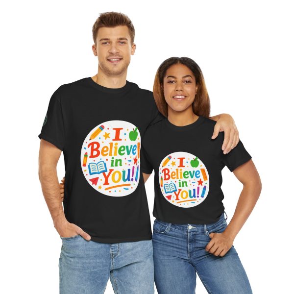 i belive in you Teacher Appreciation Tee - Image 7