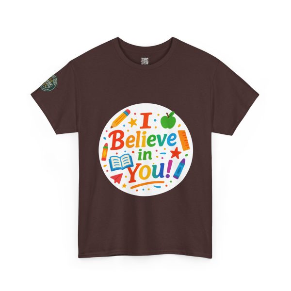 i belive in you Teacher Appreciation Tee - Image 2