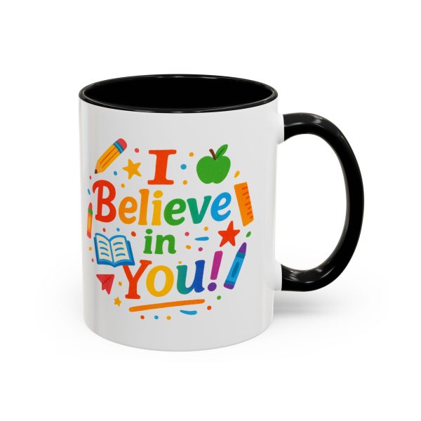 Inspirational Teacher Coffee Mug, Back to School Gift, Cute Office Cup, Motivational Drinkware, I Believe in You Mug