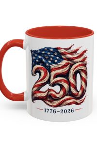 250th Anniversary American Flag Coffee Mug — 1776-2026 Patriotic Celebration Mug
